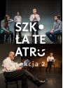 Plakat - Szkoła Teatru - Lekcja 2